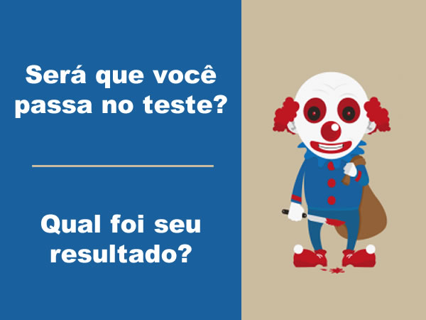 Será que você passa no teste do psicopata?